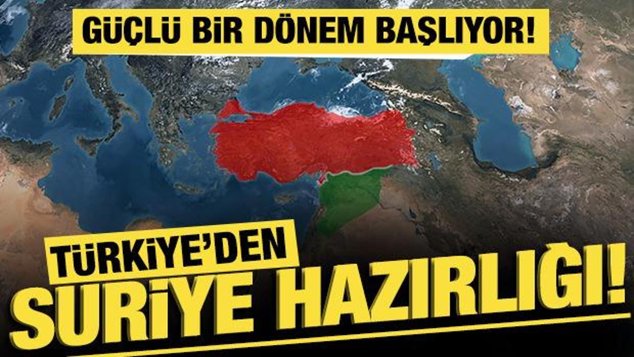 Türkiye'den Suriye hazırlığı: Güçlü bir dönem başlıyor!
